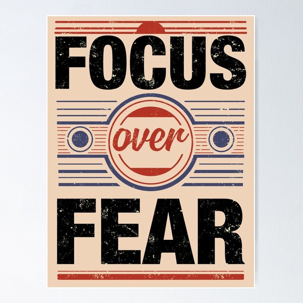 Item preview, Focus Over Fear designed and sold by Ranpict.
