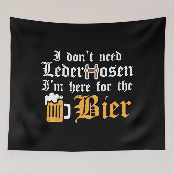 Item preview, Oktoberfest Dont Need Lederhosen Here For German Costume 	 		 designed and sold by zandramengiey.