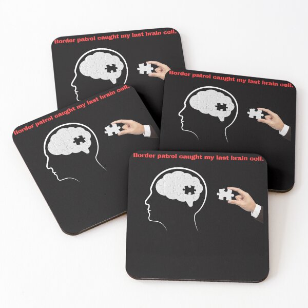 Item preview, Border Patrol Caught My Last Brain Cell | Funny Deportation Humor | Sarcastic Puzzle Meme designed and sold by CrunchyGoats.