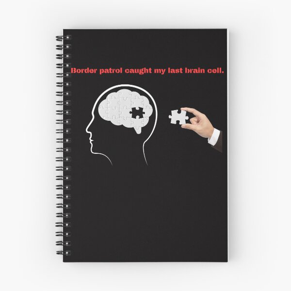 Item preview, Border Patrol Caught My Last Brain Cell | Funny Deportation Humor | Sarcastic Puzzle Meme designed and sold by CrunchyGoats.