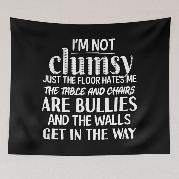 Item preview, I'm Not Clumsy Funny Sayings Sarcastic 	 	 	 	 	2	 designed and sold by wummyotabee.