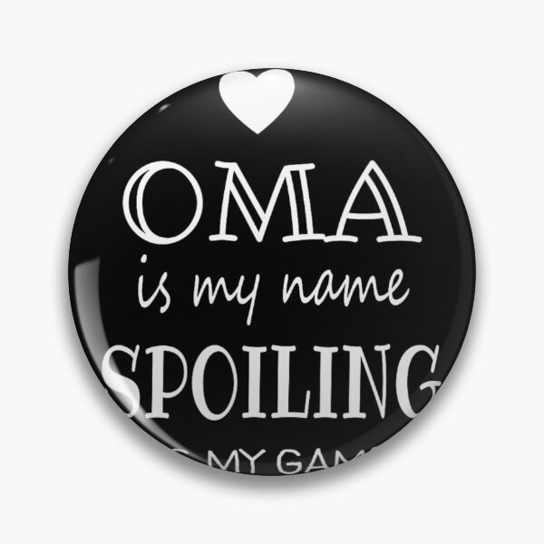 Item preview, Oma Is My Name Funny Oma 	 	 for Oma Gran	 designed and sold by buoasheag.