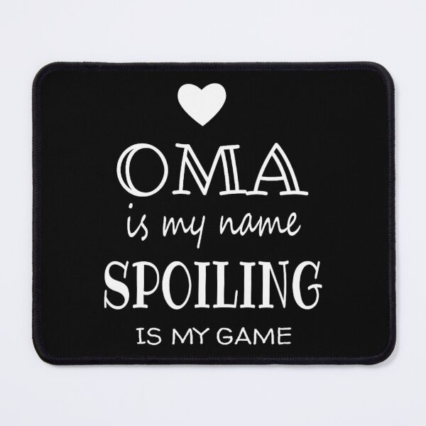 Item preview, Oma Is My Name Funny Oma 	 	 for Oma Gran	 designed and sold by buoasheag.