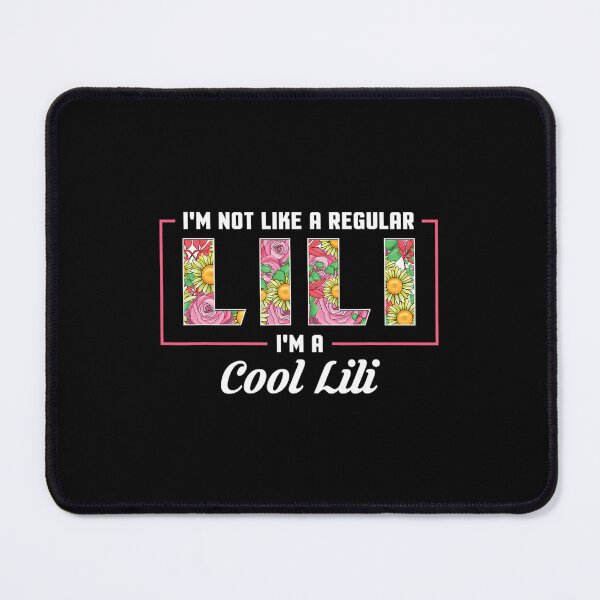 Item preview, I'm Not Like A Regular Lili I'm A Cool Lili Mothers Day 	1	 designed and sold by wummyotabee.