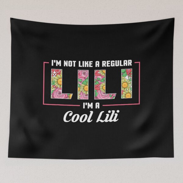 Item preview, I'm Not Like A Regular Lili I'm A Cool Lili Mothers Day 	1	 designed and sold by wummyotabee.