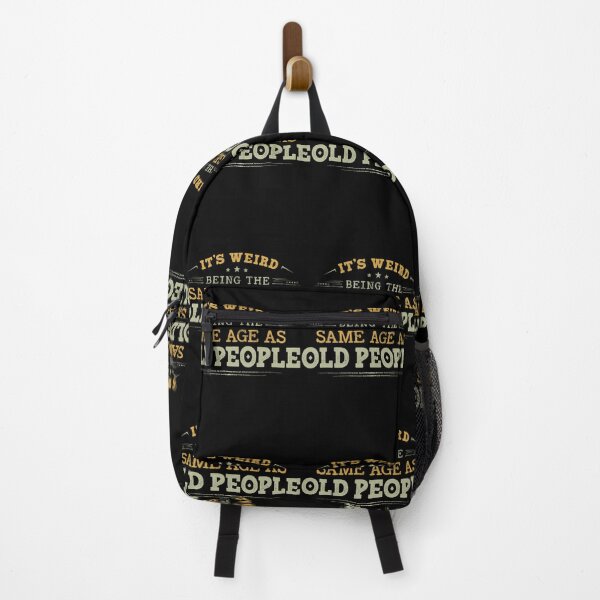Item preview, It's Weird Being The Same Age As Old People Funny Sarcastic 1 designed and sold by bejtiwiemert.