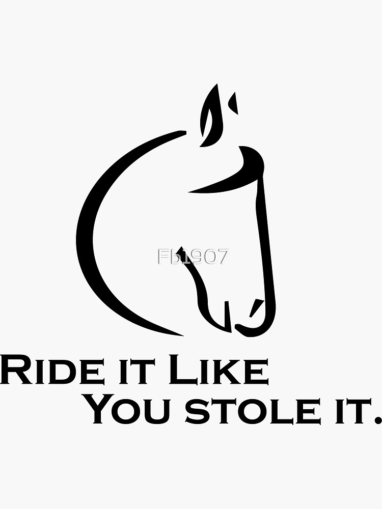 "Ride It" Sticker for Sale by Fb1907 Redbubble