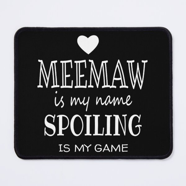 Item preview, Meemaw Is My Name Funny Meemaw graphic 	 for Gran	 designed and sold by yanxdesfir4.