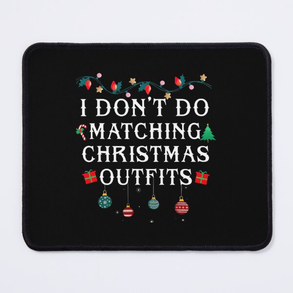 Item preview, I Don't Matching Christmas Outfit But I Do Christmas Couple designed and sold by forniogabiiys.