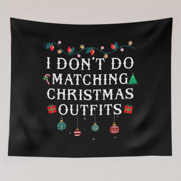 Item preview, I Don't Matching Christmas Outfit But I Do Christmas Couple 		 designed and sold by forniogabiiys.