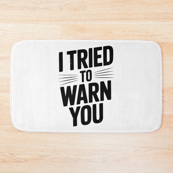 Item preview, I Tried To Warn You designed and sold by Frank Ring.