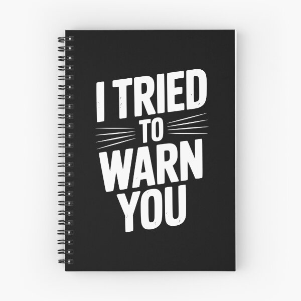 Item preview, I Tried To Warn You designed and sold by Frank Ring.