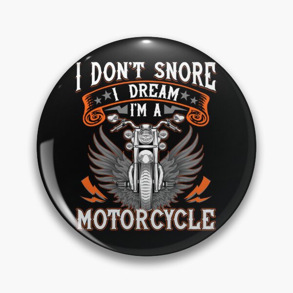 Item preview, I Don't Snore I Dream I'm A Motorcycle 	 Biker 	 Fun 		 designed and sold by forniogabiiys.