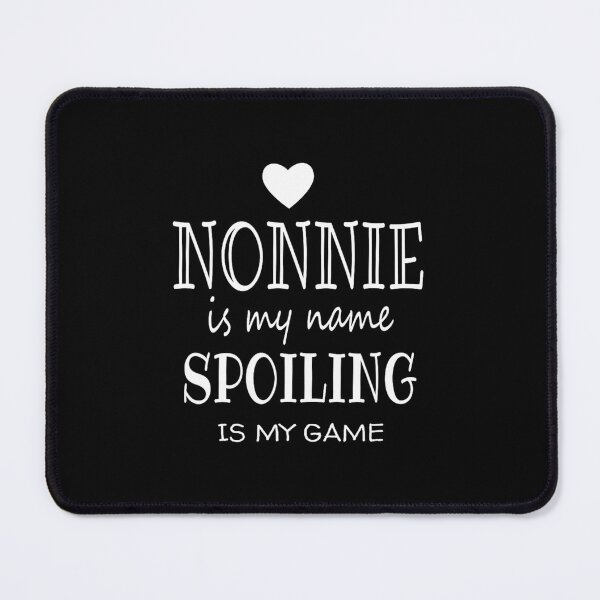 Item preview, Nonnie Is My Name Funny Nonnie for Gran designed and sold by agradacheylaw.