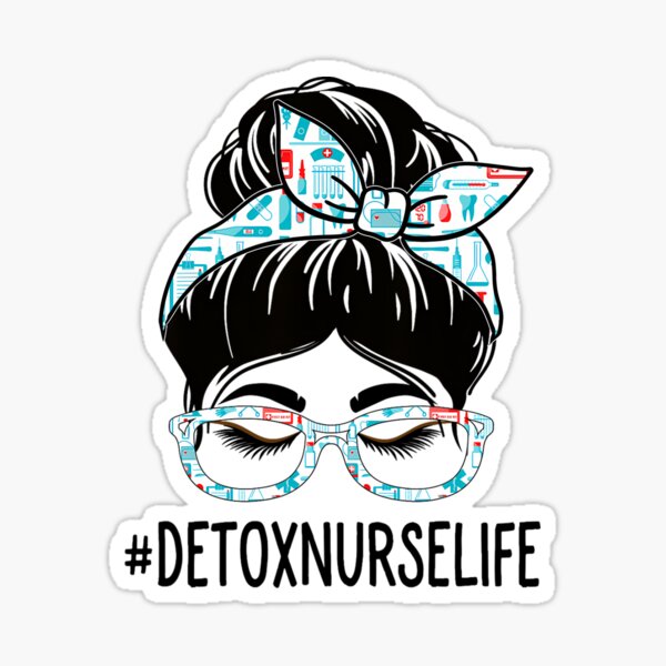 Item preview, Detox Nurse Week Appreciation Day 	 Messy Bun For Work 		 designed and sold by zeimoreczkoc.