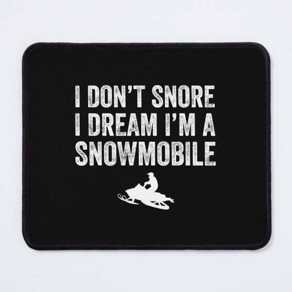 Item preview, I Don't Snore I Dream I'm a Snowmobile Funny Snoring designed and sold by forniogabiiys.