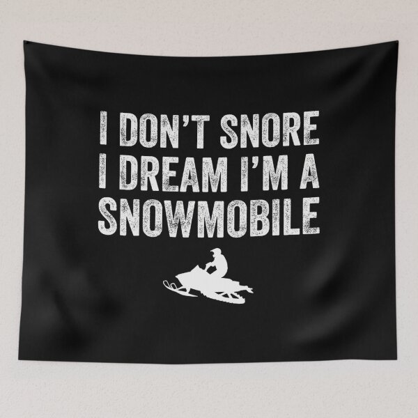 Item preview, I Don't Snore I Dream I'm a Snowmobile 	 Funny Snoring	 designed and sold by forniogabiiys.