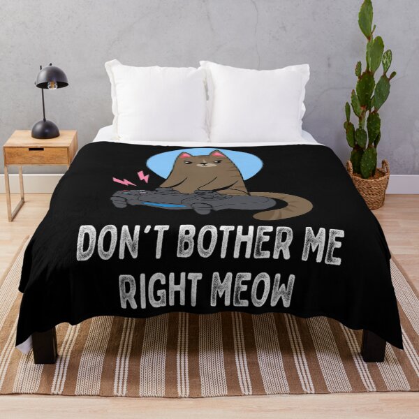 Item preview, Don't Bother Me Right Meow - Funny Video Gamer & Cat Lover designed and sold by ibseuemilhak.