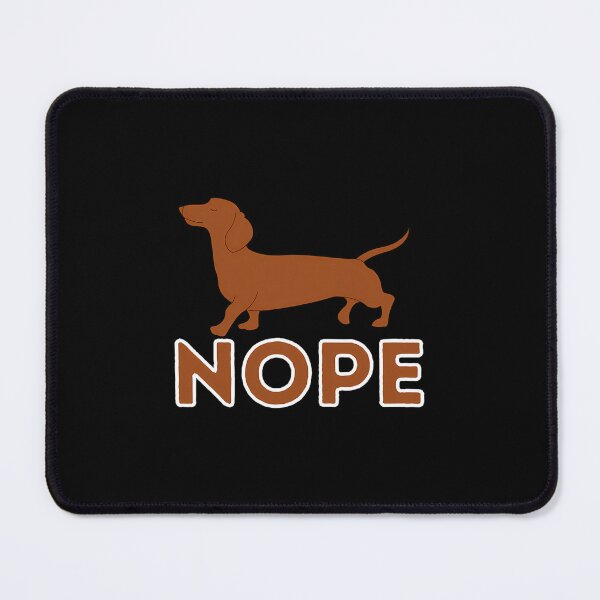 Item preview, Nope Dachshund Lover Wiener Dog Badger Dog Sausage Dog 		 designed and sold by agradacheylaw.