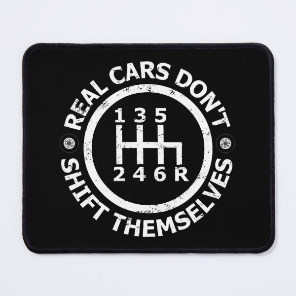 Item preview, Real Cars Don't Shift Themselves Six Speed Drifting designed and sold by sofekmiselc.