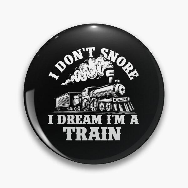 Item preview, I Don't Snore I Dream I'm A Train - Trainspotter Railroad 		 designed and sold by forniogabiiys.