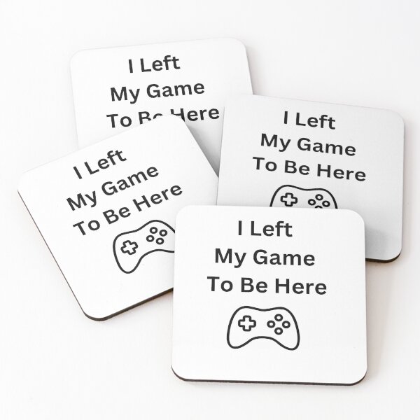 Item preview, I Left My Game to be Here designed and sold by HappyQuotesSt.