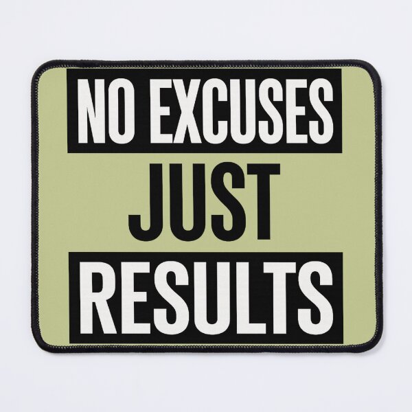 Item preview, No excuses just results designed and sold by ZvrkArt.