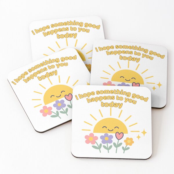 Item preview, I Hope Something Good Happens To You Today designed and sold by SnorkleSupply.