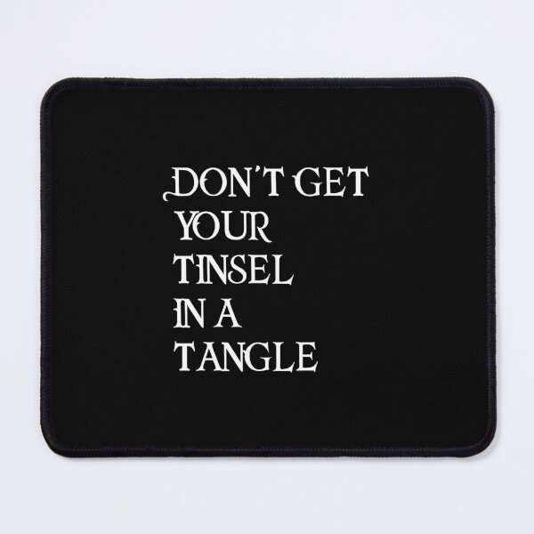 Item preview, Don't Get Your Tinsel In A Tangle Funny Christmas Costume designed and sold by ibseuemilhak.