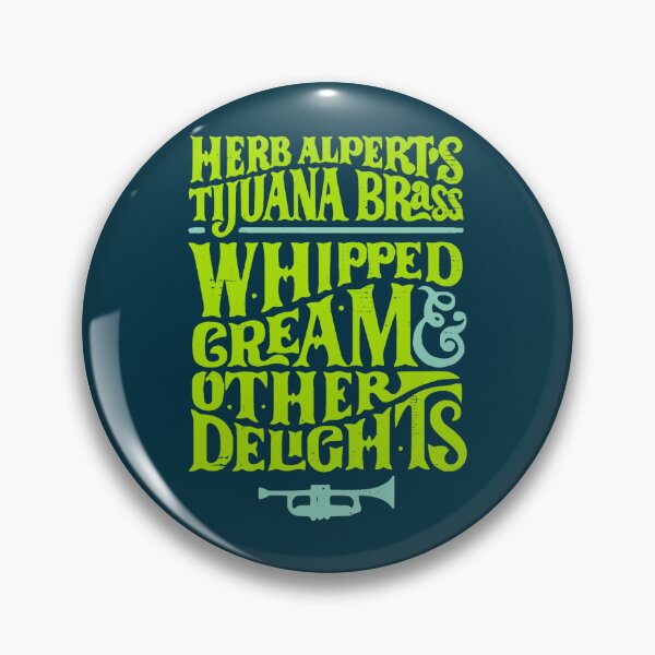 Item preview, Herb Alpert_s and the Tijuana BrassWhipped Cream designed and sold by goyettecolby.