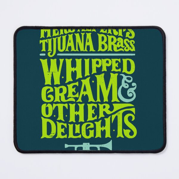 Item preview, Herb Alpert_s and the Tijuana BrassWhipped Cream designed and sold by goyettecolby.