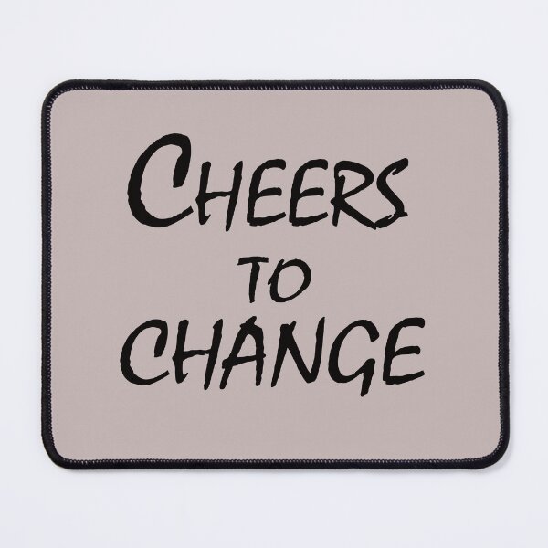 Item preview, Cheers to Change – Motivational Quote Design designed and sold by ArtNestVerse.