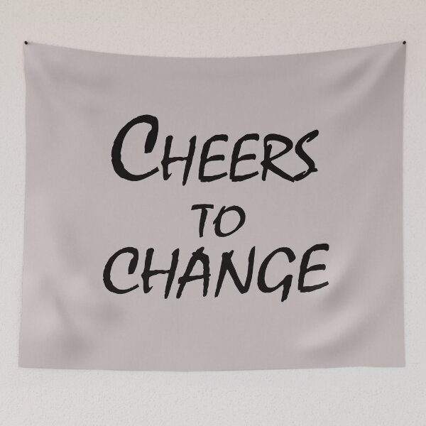 Item preview, Cheers to Change – Motivational Quote Design designed and sold by ArtNestVerse.