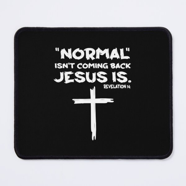 Item preview, Normal Isn't Coming Back Jesus Is 	 	1	 designed and sold by agradacheylaw.