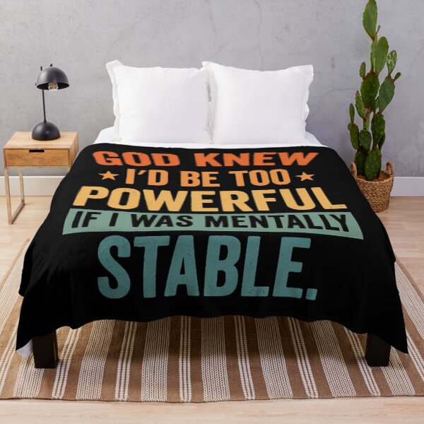 Item preview, God Knew I'd Be Too Powerful If I Was tally Stable designed and sold by spicekrampon.