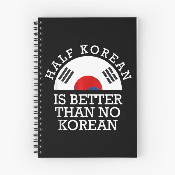 Item preview, Half Korean Is Better Than No Korean Korea Flag Hanguk 		 designed and sold by krtezivengarh.