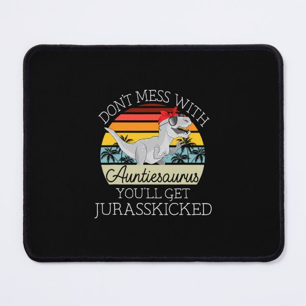 Item preview, Don't Mess With Auntiesaurus You'll Get Jurasskicked Auntie designed and sold by ibseuemilhak.