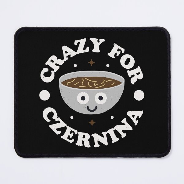 Item preview, Crazy For Czernina - Polish Duck Soup Czernina designed and sold by TomThornton.