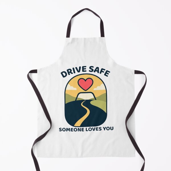 Item preview, Drive Safe Someone Loves You designed and sold by SnorkleSupply.