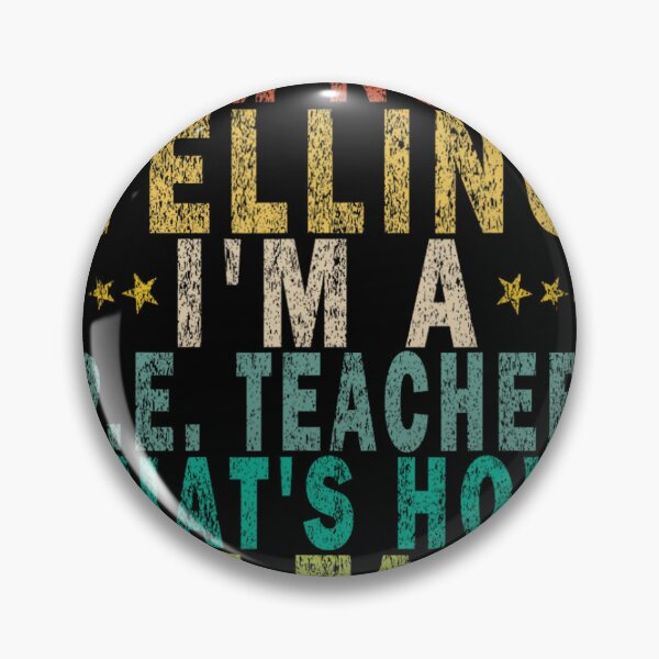 Item preview, I'm Not Yelling I'm A P.E. Teacher That's How Funny Retro 	1	 designed and sold by wummyotabee.