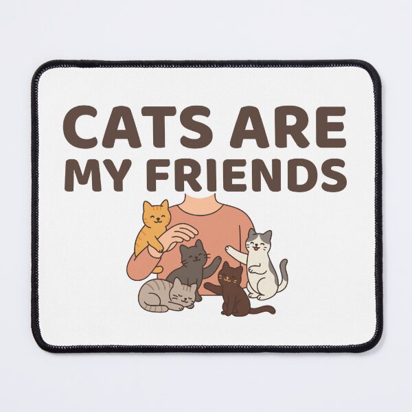 Item preview, Cats are my friends designed and sold by SnorkleSupply.