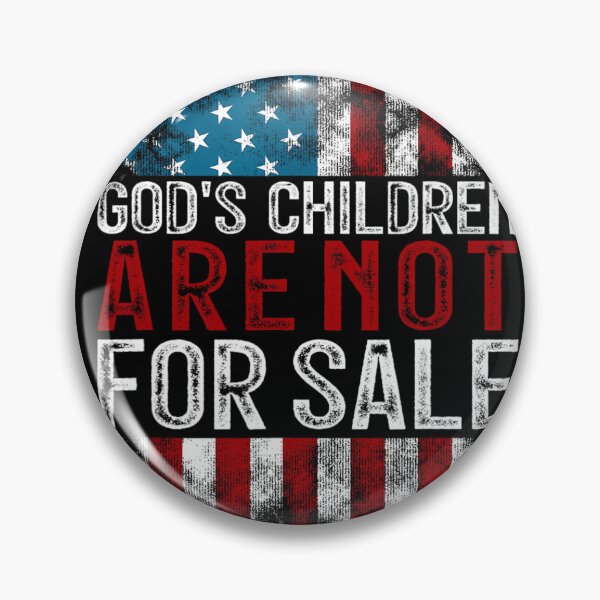 Item preview, God's Children are Not For Sale US Flag Christian 	1	 designed and sold by spicekrampon.