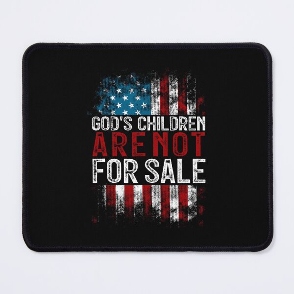 Item preview, God's Children are Not For Sale US Flag Christian 	1	 designed and sold by spicekrampon.