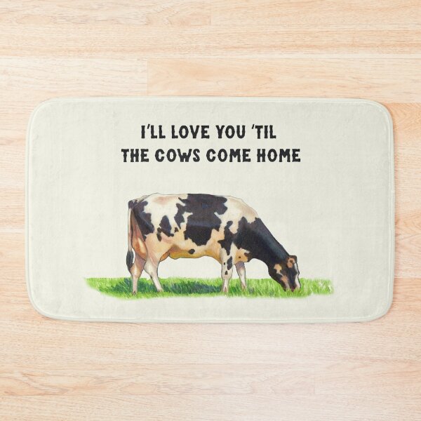 Item preview, Love You 'Til the Cows Come Home, Drawing of Holstein Dairy Cow designed and sold by JoyfulWhimsy.