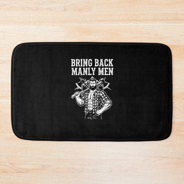Item preview, "Bring Back Manly Men" - Lumberjack Heritage & Strength Design designed and sold by DMNindustries.