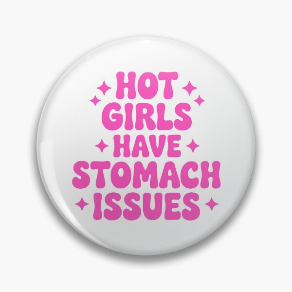 Item preview, Hot Girls Have Stomach Issues! Pink Girly designed and sold by PMCreative.