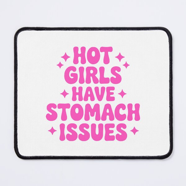 Item preview, Hot Girls Have Stomach Issues! Pink Girly designed and sold by PMCreative.