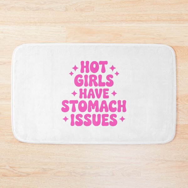 Item preview, Hot Girls Have Stomach Issues! Pink Girly designed and sold by PMCreative.