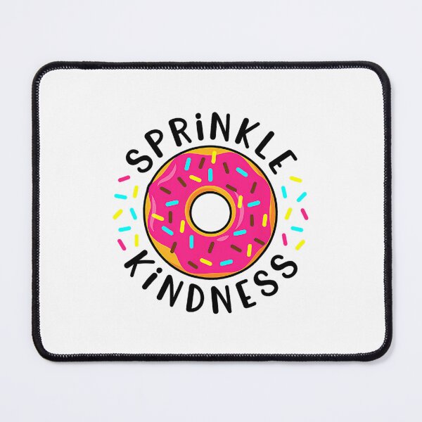 Item preview, Donut Sprinkle Kindness Funny 	 	 Doughnut Lover 		 designed and sold by zeimoreczkoc.