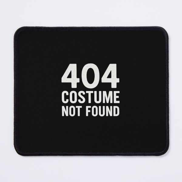 Item preview, 404 Costume Not Found designed and sold by Paninides.